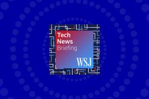 Tech News Briefing